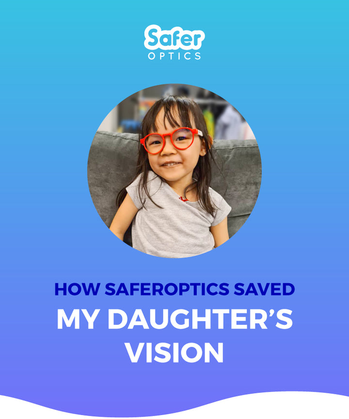 How SaferOptics Saved My Daughter's Vision